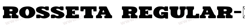 Rosseta Regular字体转换